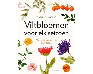 Viltbloemen voor elk seizoen - Forte Creatief haakboek | hobbygigant.nl