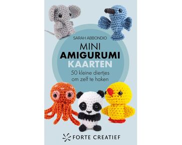 Mini Amigurumi Kaarten - Forte Creatief haakpatronen | hobbygigant.nl
