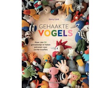 Gehaakte vogels - Kerry Lord haakboek | hobbygigant.nl