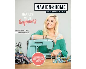 Naaien@Home met Bobbi Eden - naailes voor beginners | HobbyGigant
