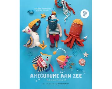 Amigurumi aan zee - Amigurumi haakboek Natasha Tishchenko | hobbygigant.nl