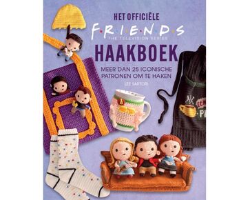 Het officiële Friends haakboek - Lee Sartori | amigurumi en accessoires | hobbygigant.nl