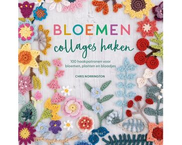 Bloemen Collages haken - Chris Norrington