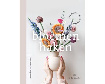 Bloemen haken - a la Sascha | haakpatronen voor bloemen | hobbygigant.nl