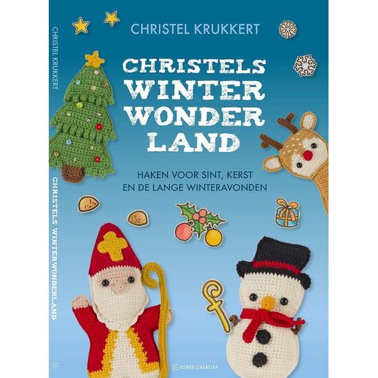 Christels Winter Wonderland - Christel Krukkert | haakboek feestdagen | hobbygigant.nl